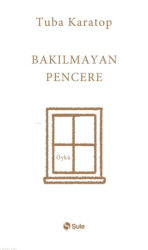 Bakılmayan Pencere - Şule Yayınları