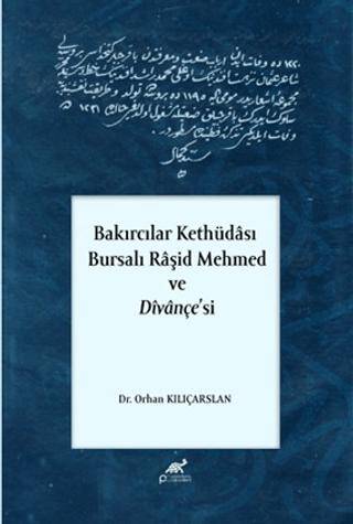 Bakırcılar Kethüdası - Bursalı Raşid Mehmed ve Divançe`si - 1