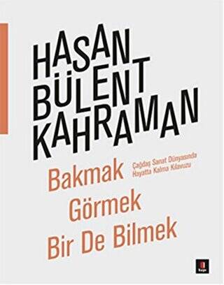 Bakmak Görmek Bir De Bilmek - 1