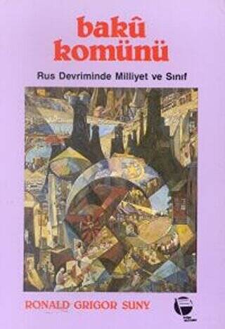 Bakü Komünü Rus Devriminde Milliyet ve Sınıf - 1