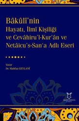 Bakulî’nin Hayatı, İlmî Kişiliği ve Cevahiru’l-Kur’an ve Netaicu’s-San‘a Adlı Eseri - 1