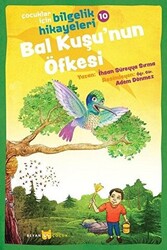 Bal Kuşu`nun Öfkesi - Çocuklar İçin Bilgelik Hikayeleri 10 - 1