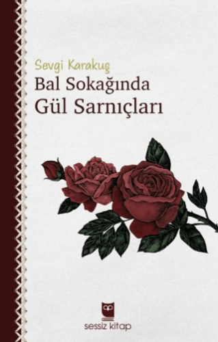 Bal Sokağında Gül Sarnıçları - 1
