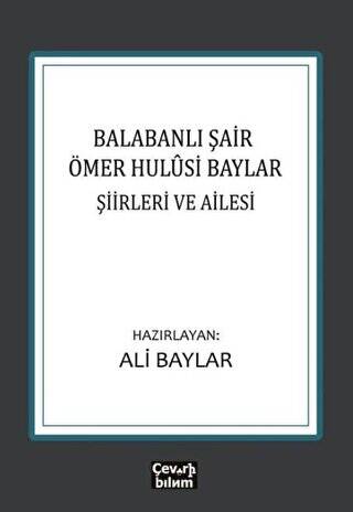 Balabanlı Şair Ömer Hulusi Baylar: Şiirleri ve Ailesi - 1