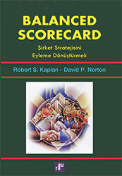 Balanced Scorecard - Şirket Stratejisini Eyleme Dönüştürmek - 1