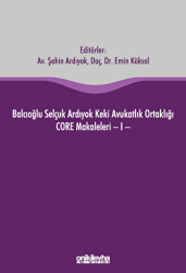 Balcıoğlu Selçuk Ardıyok Keki Avukatlık Ortaklığı CORE Makaleleri - I - 1