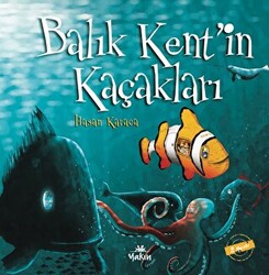 Balık Kent’in Kaçakları - 1