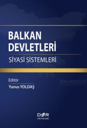 Balkan Devletleri Siyasi Sistemleri - Der Yayınları