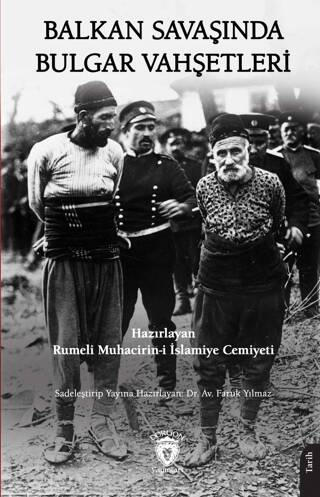 Balkan Savaşında Bulgar Vahşetleri - 1