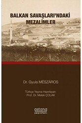 Balkan Savaşları`ndaki Mezalimler - 1