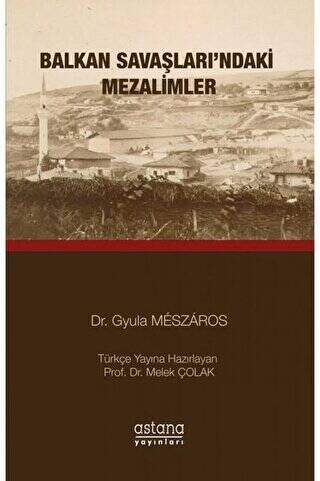 Balkan Savaşları`ndaki Mezalimler - 1