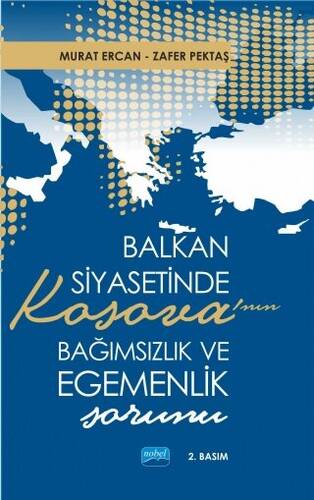 Balkan Siyasetinde Kosova’nın Bağımsızlık ve Egemenlik Sorunu - 1