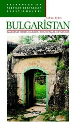 Balkanlar’da Alevilik-Bektaşilik Araştırmaları - Bulgaristan - 1