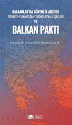Balkanlar’da Güvenlik Arzusu ve Balkan Paktı - 1