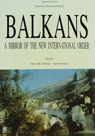 Balkans: A Mirror of The New International Order - 1
