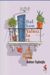 Balkon Yalnızları - 1