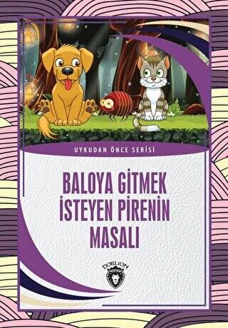 Baloya Gitmek İsteyen Pirenin Masalı - Uykudan Önce Serisi - 1