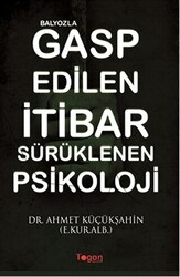 Balyozla Gasp Edilen İtibar Sürüklenen Psikoloji - 1