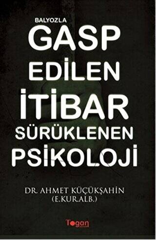 Balyozla Gasp Edilen İtibar Sürüklenen Psikoloji - 1