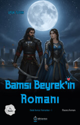 Bamsi Beyrek`in Romanı - Atlı Karınca Yayınları