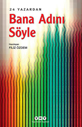 Bana Adını Söyle – 24 Yazardan - 1