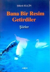 Bana Bir Resim Getirdiler - 1