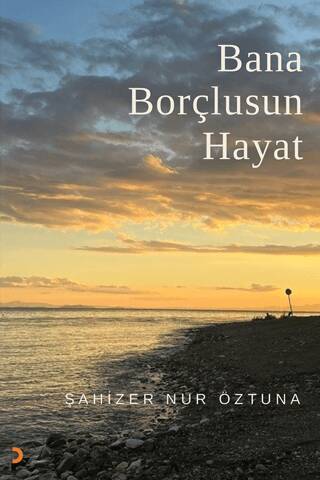 Bana Borçlusun Hayat - 1