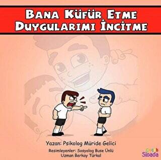 Bana Küfür Etme Duygularımı İncitme - Güçlüklerle Baş Edebilirim Serisi 1. Kitap - 1