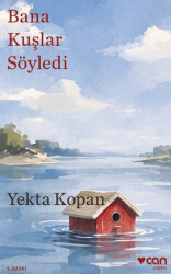 Bana Kuşlar Söyledi - Can Yayınları