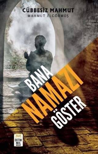 Bana Namazı Göster - 1