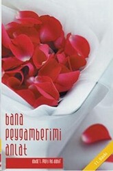 Bana Peygamberimi Anlat - Kitap Dünyası Yayınları