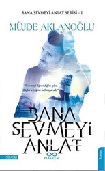 Bana Sevmeyi Anlat - Bana Sevmeyi Anlat Serisi 1 - 1