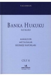 Banka Hukuku ile İlgili Makaleler Mütalaalar Bilirkişi Raporları Cilt: 2 - 1