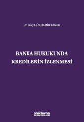 Banka Hukukunda Kredilerin İzlenmesi - On İki Levha Yayınları