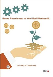 Banka Pazarlaması ve Yeni Nesil Bankacılık - 1