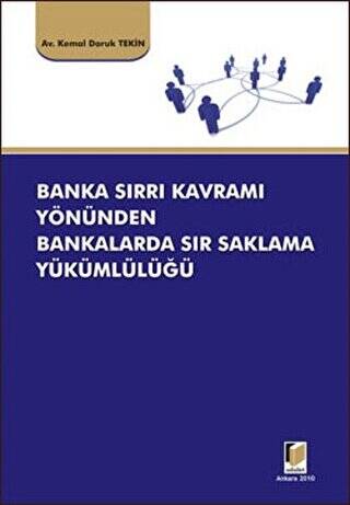 Banka Sırrı Kavramı Yönünden Bankalarda Sır Saklama Yükümlülüğü - 1