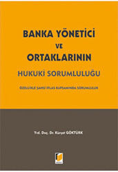 Banka Yönetici ve Ortaklarının Hukuki Sorumluluğu - 1