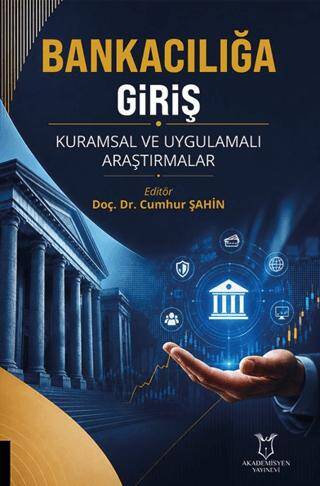 Bankacılığa Giriş Kuramsal ve Uygulamalı Araştırmalar - 1