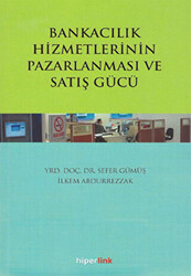 Bankacılık Hizmetlerinin Pazarlanması ve Satış Gücü - 1