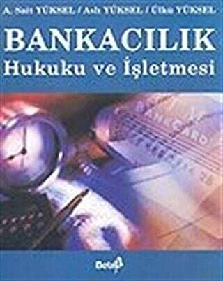 Bankacılık Hukuku ve İşletmesi - 1