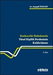 Bankacılık Hukukunda Tüzel Kişilik Perdesinin Kaldırılması - 1