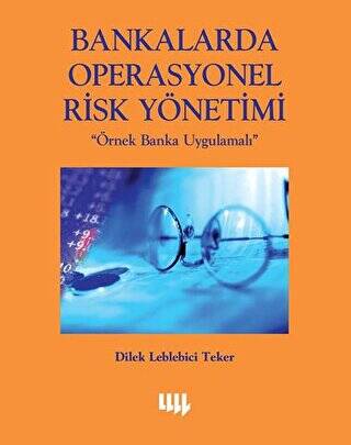 Bankalarda Operasyonel Risk Yönetimi Örnek Banka Uygulamalı - 1