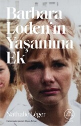 Barbara Loden’ın Yaşamına Ek - 1