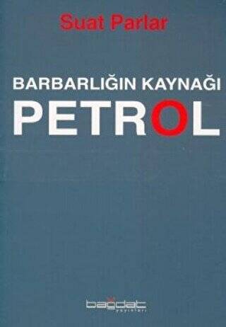 Barbarlığın Kaynağı Petrol - 1