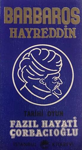 Barbaros Hayreddin - Tarihi Oyun - 1