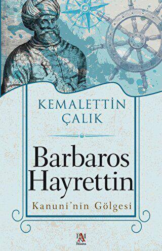 Barbaros Hayrettin Kanuni’nin Gölgesi - 1