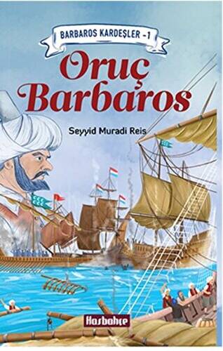 Barbaros Kardeşler 1 - Oruş Barbaros - 1