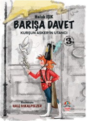 Barışa Davet - Kurşun Asker’in Utancı - Yağmur Çocuk