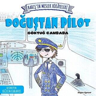 Barış’ın Meslek Hikayeleri - Doğuştan Pilot - 1