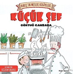 Barış’ın Meslek Hikayeleri - Küçük Şef - 1